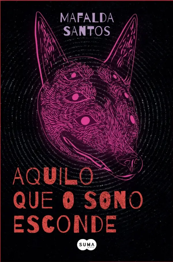 Aquilo que o Sono Esconde by Mafalda Santos cover