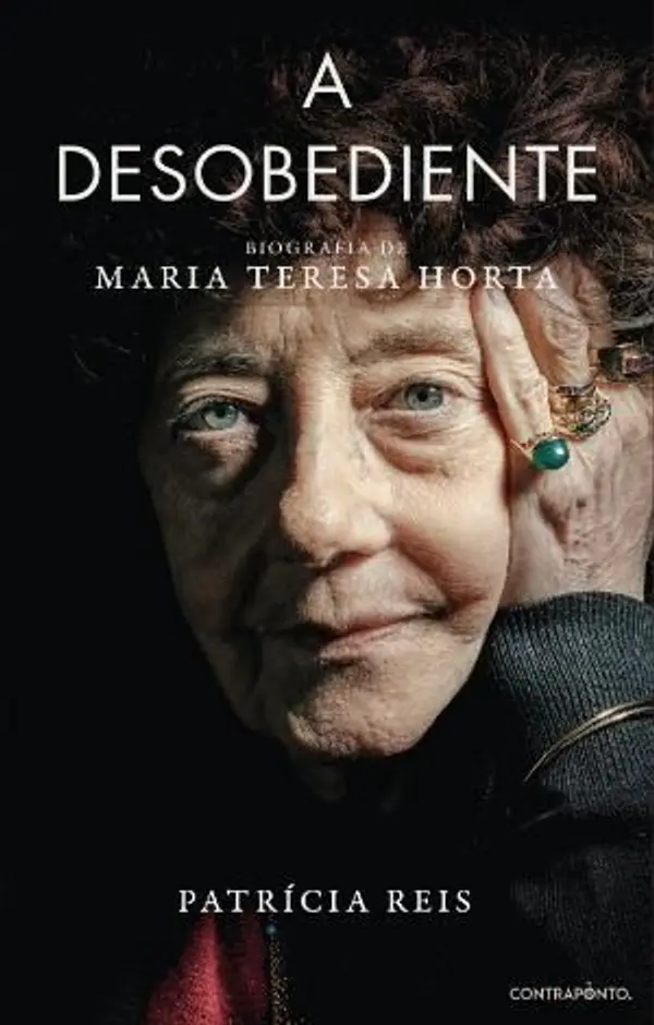 A Desobediente: Biografia de Maria Teresa Horta by Patrícia Reis cover