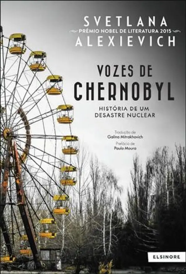 Vozes de Chernobyl: História de Um Desastre Nuclear (Vozes da Utopia, #4) by Svetlana Alexievich cover