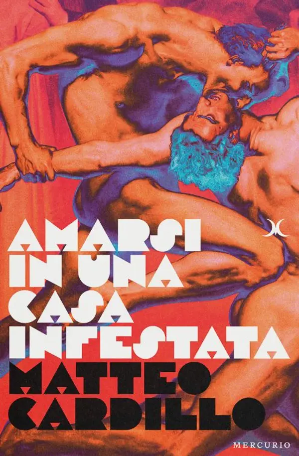 Amarsi in una casa infestata by Matteo Cardillo cover
