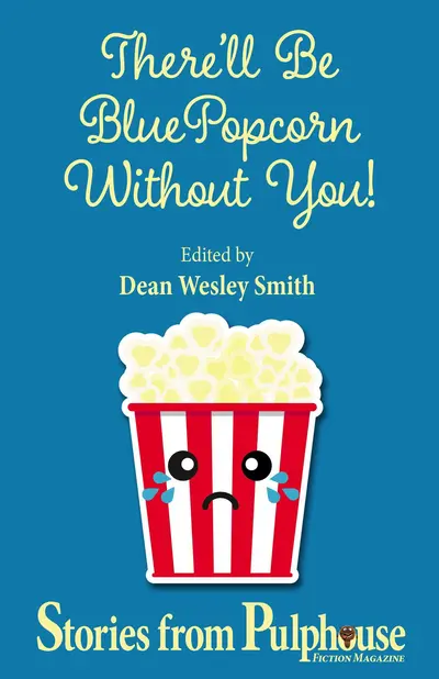 There'll Be Blue Popcorn Without You book cover