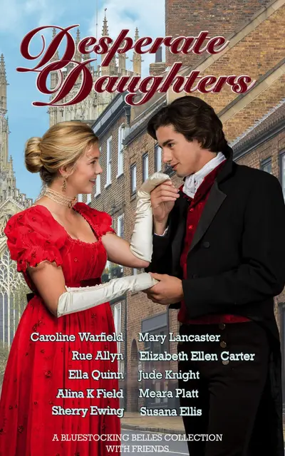 Desperate Daughters: A Bluestocking Belles Collection with Friends book cover