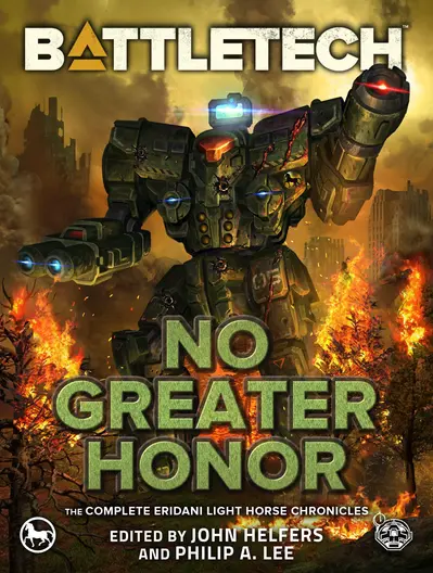 BattleTech: No Greater Honor (The Complete Eridani Light Horse Chronicles) book cover