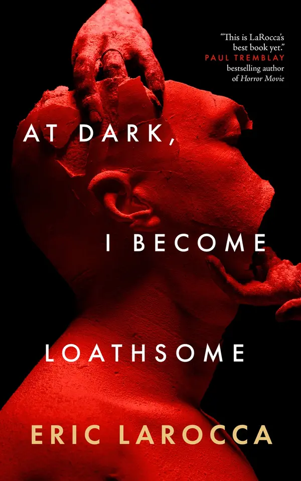 At Dark, I Become Loathsome by Eric LaRocca cover