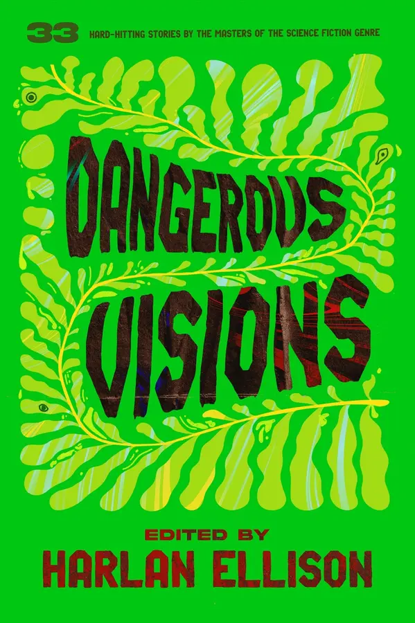 Dangerous Visions by Harlan Ellison, various authors, Samuel R. Delany, Frederik Pohl, J. G. Ballard, Robert Silverberg, Larry Niven, Roger Zelazny, Poul Anderson, Isaac Asimov, Philip K. Dick cover