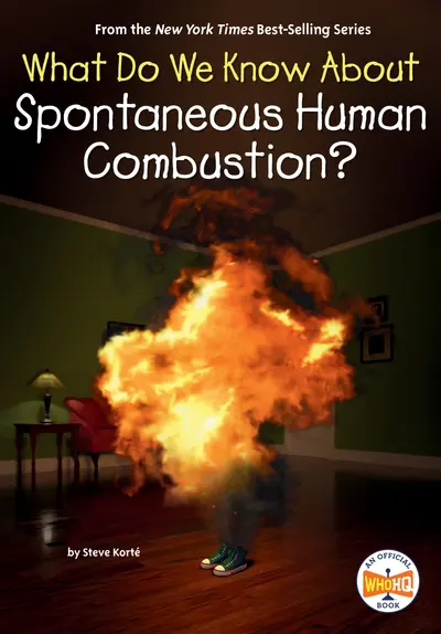 What Do We Know About Spontaneous Human Combustion? book cover