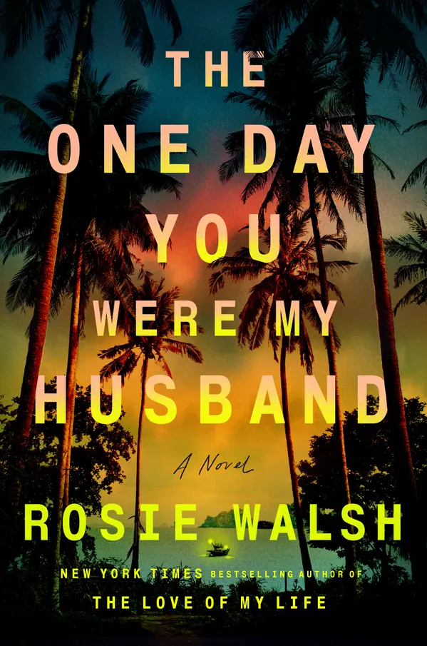 The One Day You Were My Husband by Rosie Walsh cover