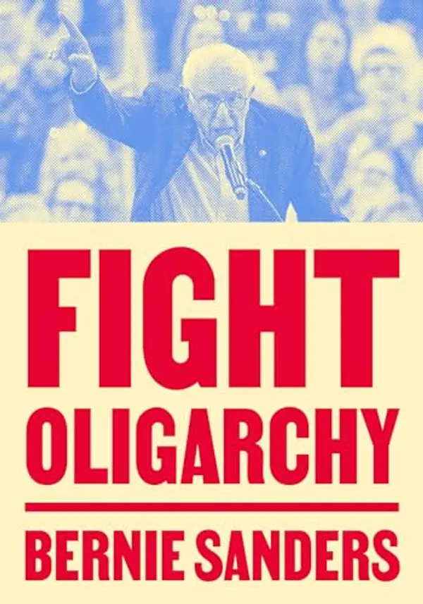 Fight Oligarchy by Bernie Sanders cover