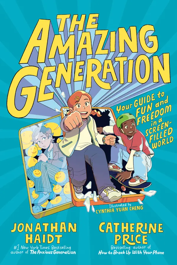 The Amazing Generation by Jonathan Haidt, Catherine Price, Cynthia Yuan Cheng cover