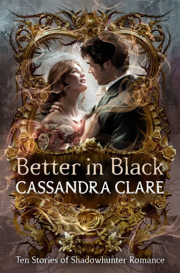 Better in Black by Cassandra Clare cover
