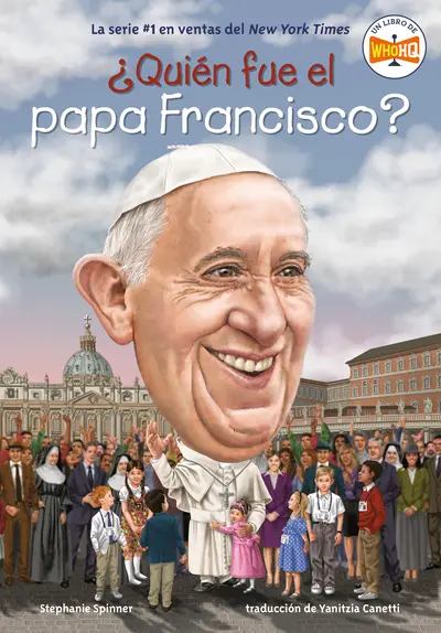 ¿Quién fue el papa Francisco? (Who Was Pope Francis? Spanish Edition) book cover