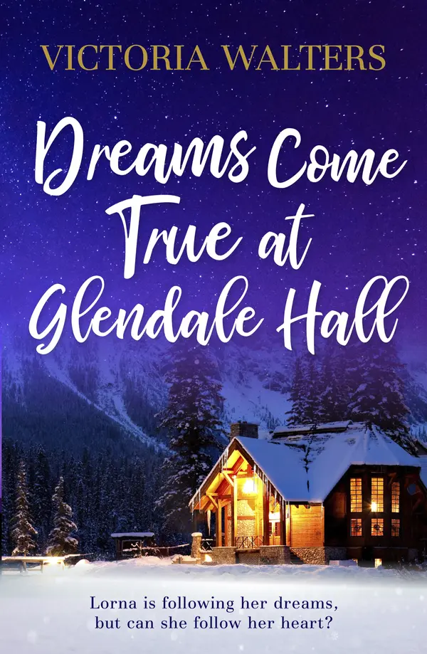 Dreams Come True at Glendale Hall by Victoria Walters cover