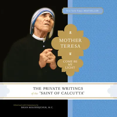 Mother Teresa: Come Be My Light book cover
