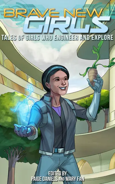 Brave New Girls: Tales of Girls who Engineer and Explore book cover