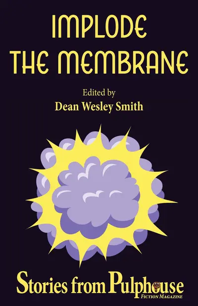 Implode the Membrane: Stories from Pulphouse Fiction Magazine book cover