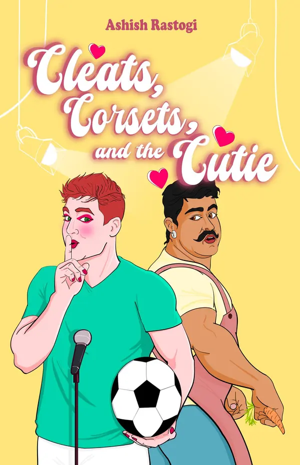 Cleats, Corsets, and the Cutie by Ashish Rastogi cover