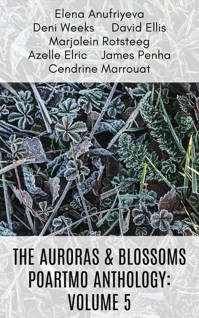 The Auroras & Blossoms PoArtMo Anthology: Volume 5 book cover