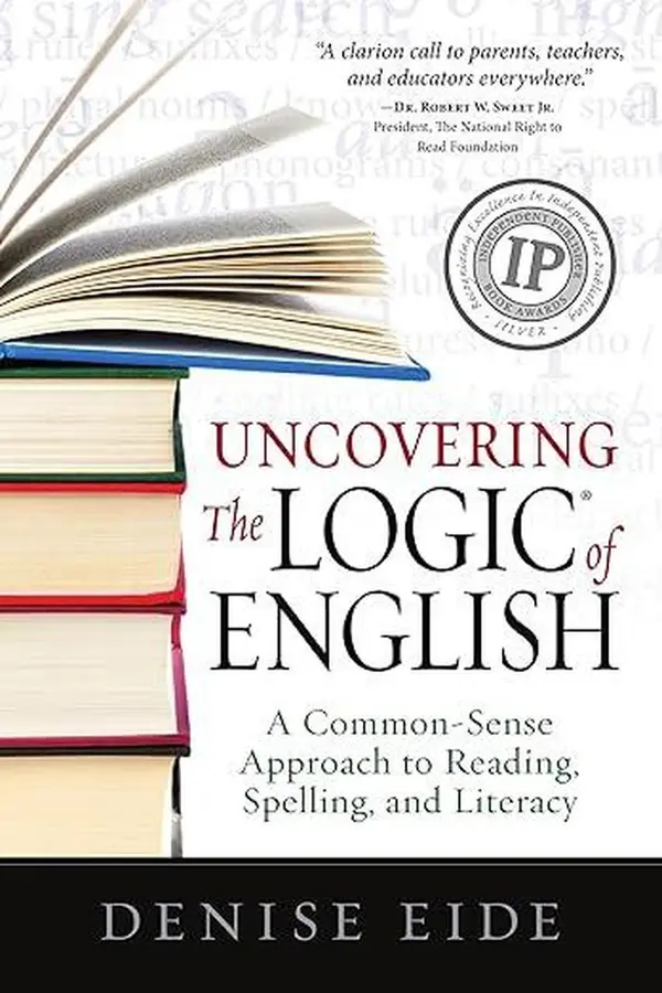 Uncovering the Logic of English. by Denise Eide cover