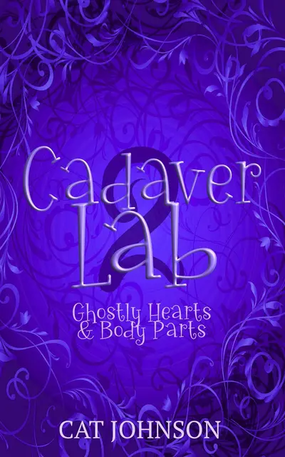Cadaver Lab 2: Ghostly Hearts & Body Parts book cover