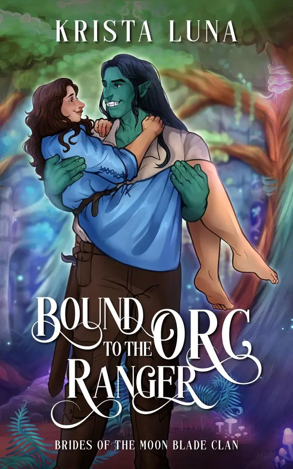 Bound to the Orc Ranger by Krista Luna cover
