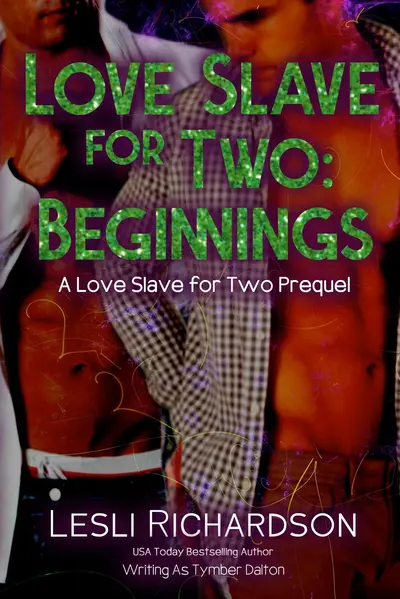 Love Slave for Two: Beginnings (A Love Slave for Two Prequel) book cover