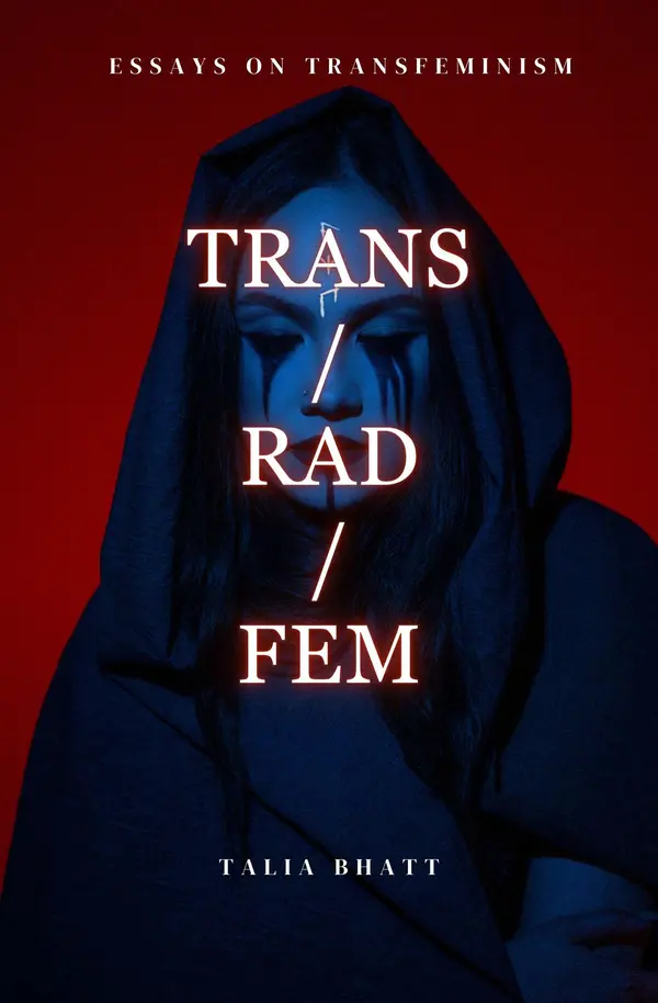 Trans/Rad/Fem by Talia Bhatt cover