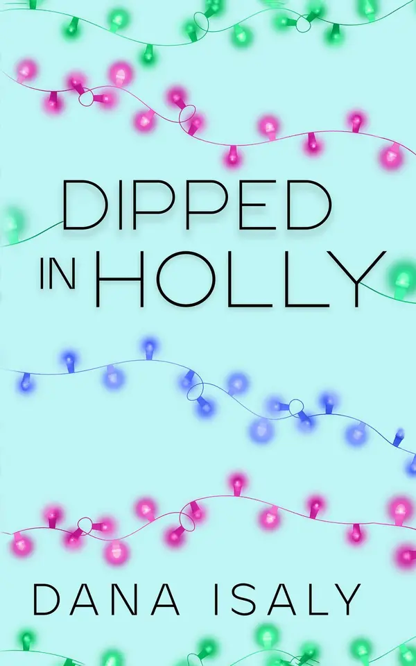 Dipped In Holly by Dana Isaly cover