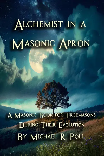 Alchemist in a Masonic Apron: A Masonic Book for Freemasons During Their Evolution book cover