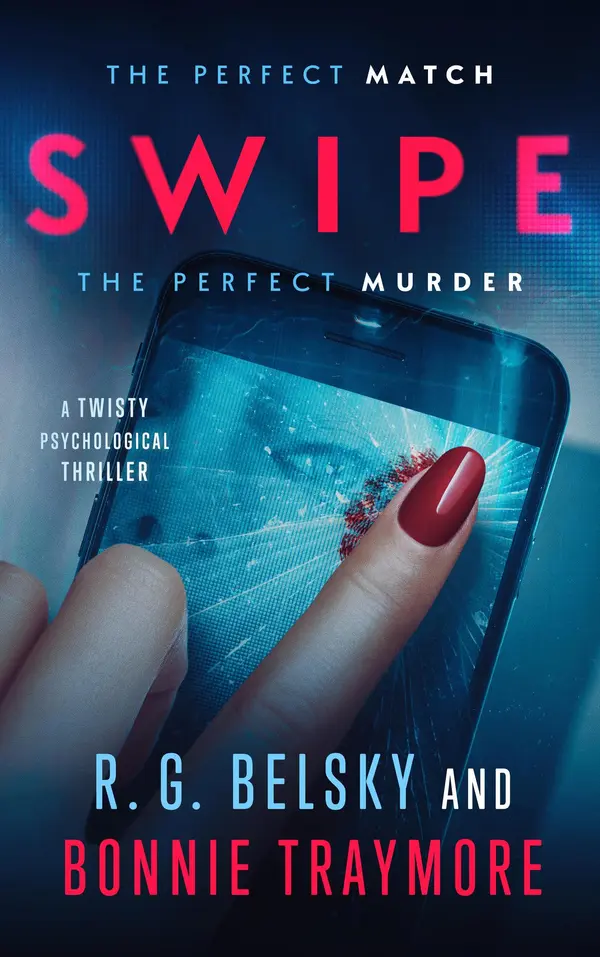 Swipe: A Twisty Psychological Thriller by R.G. Belsky, Bonnie Traymore cover
