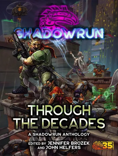 Shadowrun: Through the Decades (A Shadowrun Anthology) book cover