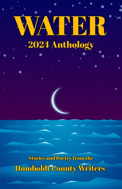 Humboldt County Writers 2024 Anthology: Water book cover