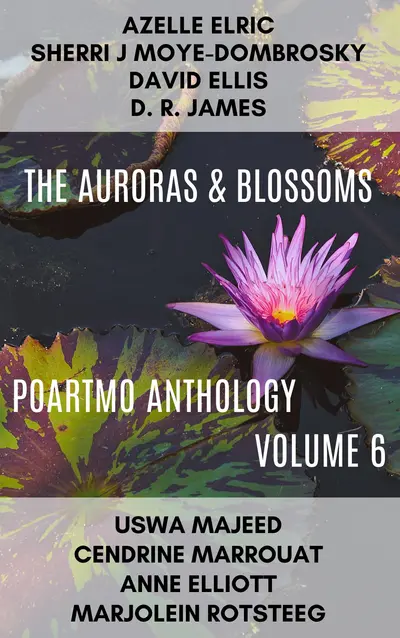 The Auroras & Blossoms PoArtMo Anthology: Volume 6 book cover