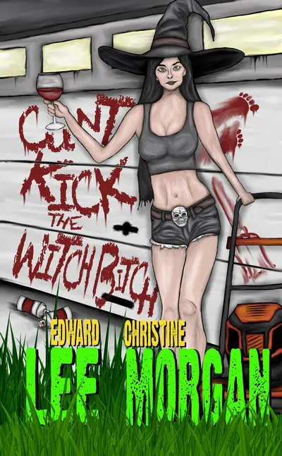 Cunt-Kick the Witch Bitch book cover