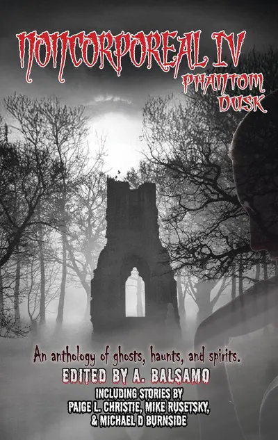 Noncorporeal IV: Phantom Dusk book cover