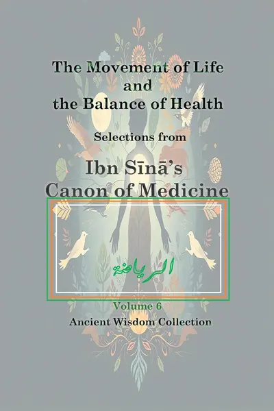 Canon of Medicine: The Movement of Life and the Balance of Health book cover