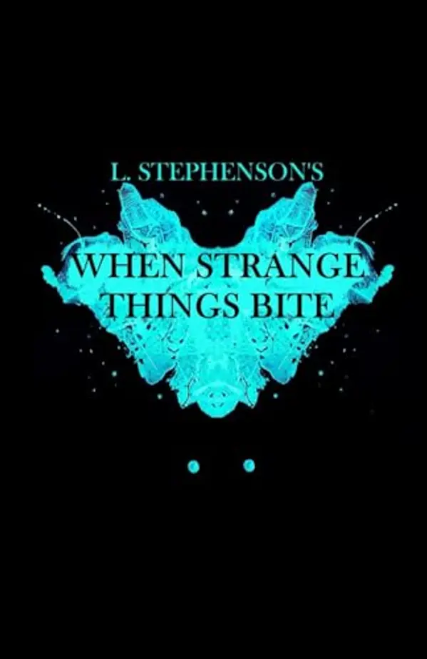 L. Stephenson's WHEN STRANGE THINGS BITE: A Collection of Short Horror Stories by L. Stephenson cover