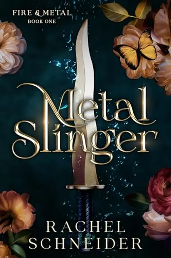 Metal Slinger (Fire & Metal, #1) by Rachel Schneider cover