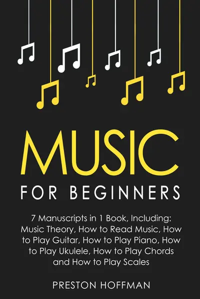 Music: For Beginners - 7 Manuscripts in 1 Book, Including book cover
