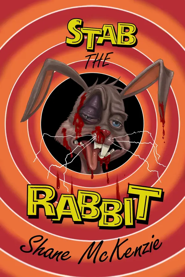 Stab the Rabbit by Shane McKenzie, Aron Beauregard cover