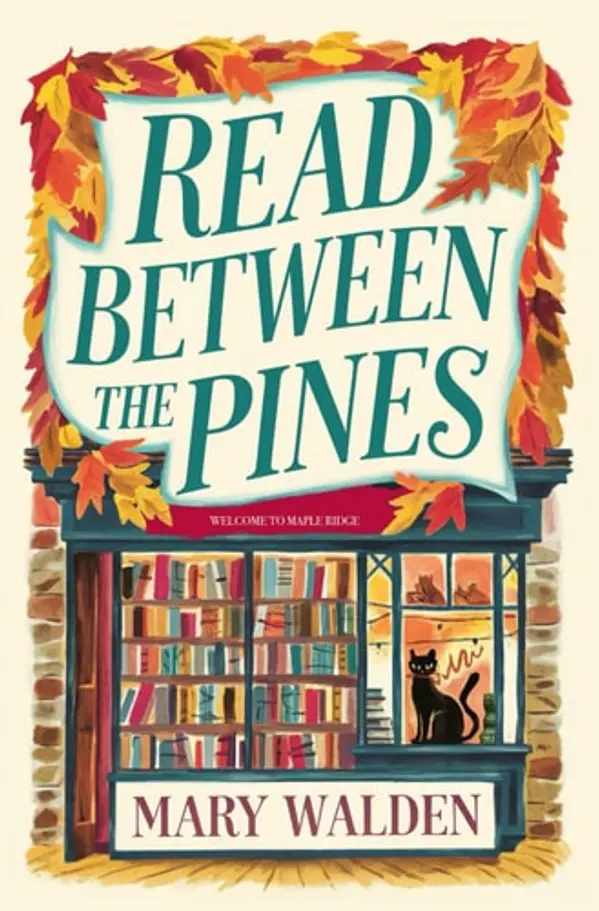 Read Between the Pines (Maple Ridge) by Mary Walden cover