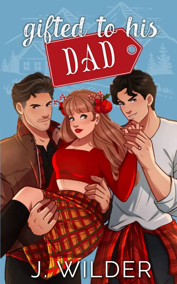 Gifted To His Dad: Christmas Novella by J Wilder, Jessa Wilder cover