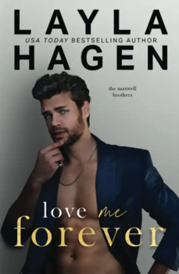 Love Me Forever (The Maxwell Brothers) by Layla Hagen cover