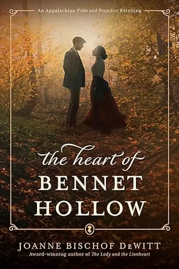 The Heart of Bennet Hollow by Joanne Bischof DeWitt cover