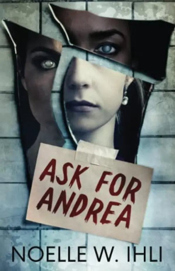 Ask for Andrea by Noelle West Ihli cover