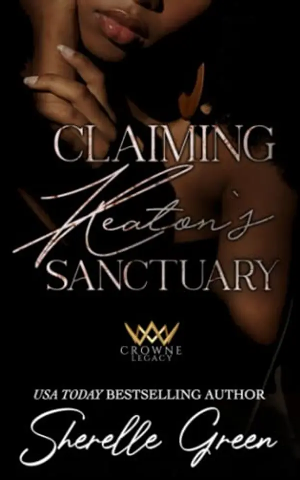 Claiming Keaton's Sanctuary: Black Lush (Crowne Legacy) by Sherelle Green cover