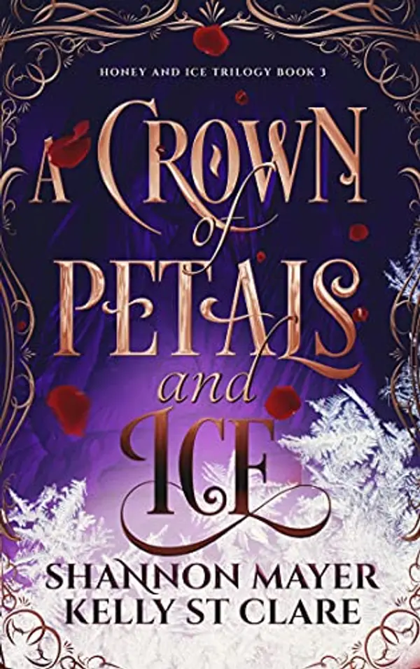 A Crown of Petals and Ice by Shannon Mayer, Kelly St Clare cover