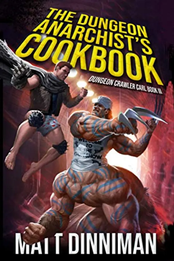 The Dungeon Anarchist's Cookbook: Dungeon Crawler Carl Book 3 by Matt Dinniman cover