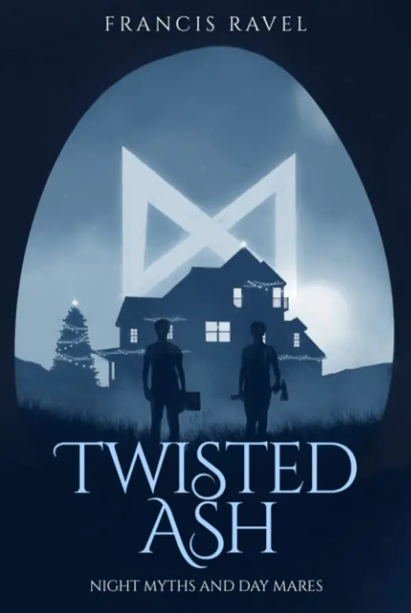 Twisted Ash: Night Myths and Day Mares, Book 1 by Francis Ravel cover