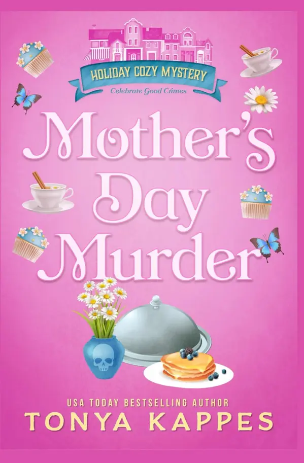 Mother's Day Murder (Holiday Cozy Mystery) by Tonya Kappes cover