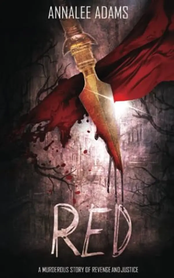 Red: The spine-tingling vigilante gruesome fairy tale of Red Riding Hood by Annalee Adams cover